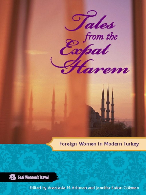 Title details for Tales from the Expat Harem by Anastasia M Ashman - Available
